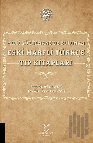 Milli Kütüphane'de Bulunan Eski Harfli Türkçe Tıp Kitapları