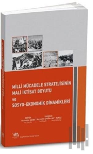 Milli Mücadele Stratejisinin Mali İktisat Boyutu ve Sosyo-Ekonomik Dinamikleri
