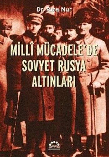 Milli Mücadele'de Sovyet Rusya Altınları | Kitap Ambarı