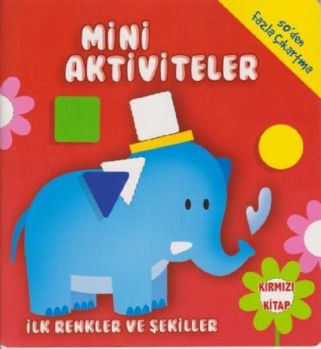 Mini Aktiviteler-İlk Renkler ve Şekiller-Kırmızı Kitap