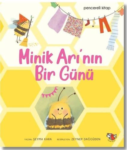 Minik Arı'nın Bir Günü - Pencereli Kitap (Ciltli)