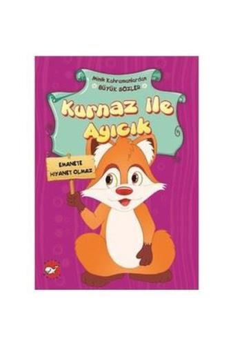 Minik Kahramanlardan Büyük Sözler - Kurnaz İle Ayıcık | Kitap Ambarı