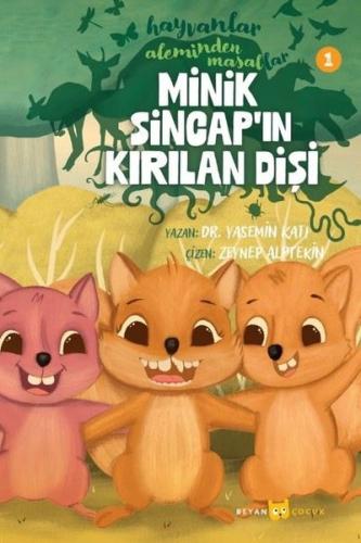Hayvanlar Aleminden Masallar - 1 Minik Sincap'ın Kırılan Dişi | Kitap 