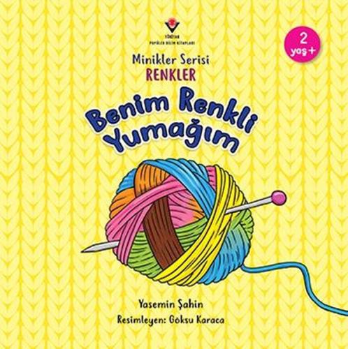 Benim Renkli Yumağım - Minikler Serisi Renkler | Kitap Ambarı