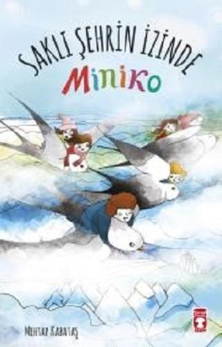 Miniko 2-Saklı Şehrin İzinde