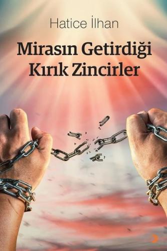 Mirasın Getirdiği Kırık Zincirler