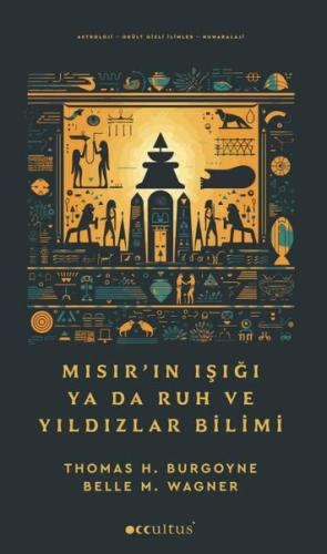Mısır'ın Işığı Ya da Ruh ve Yıldızlar Bilimi