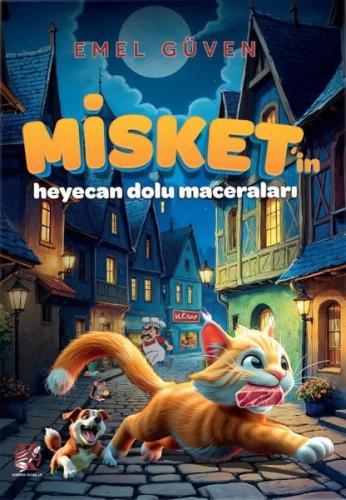 Misket'in Heyecan Dolu Maceraları | Kitap Ambarı