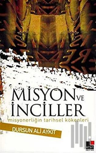 Misyon ve İnciller Misyonerliğin Tarihsel Kökenleri