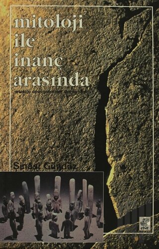 Mitoloji ile İnanç Arasında