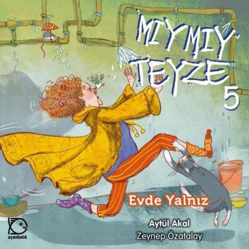 Mıymıy Teyze 5-Evde Yalnız | Kitap Ambarı