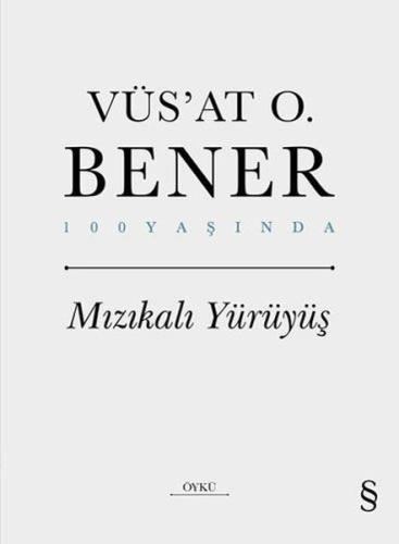 Mızıkalı Yürüyüş - 100 Yaşında (Ciltli)