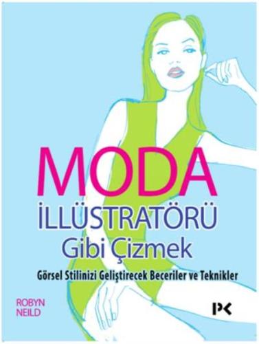 Moda İllüstratörü Gibi Çizmek Görsel Stilinizi Geliştirecek Beceriler ve Teknikler
