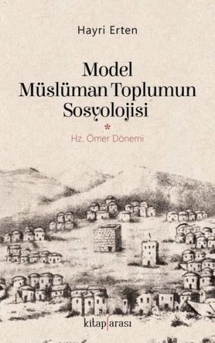 Model Müslüman Toplumun Sosyolojisi-Hz.Ömer Dönemi