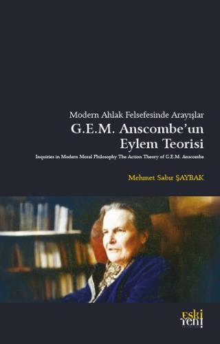 Modern Ahlak Felsefesinde Arayışlar - Anscombe'un Eylem Teorisi