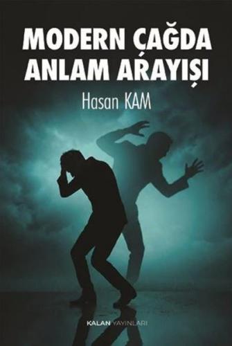 Modern Çağda Anlam Arayışı