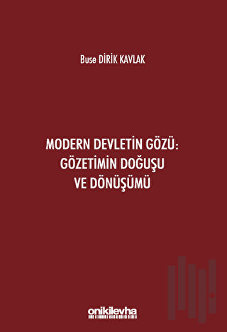 Modern Devletin Gözü: Gözetimin Doğuşu ve Dönüşümü