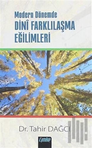 Modern Dönemde Dini Farklılaşma Eğilimleri