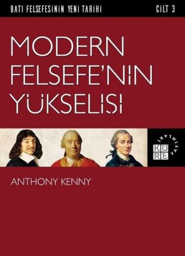 Modern Felsefe'nin Yükselişi Cilt 3 | Kitap Ambarı