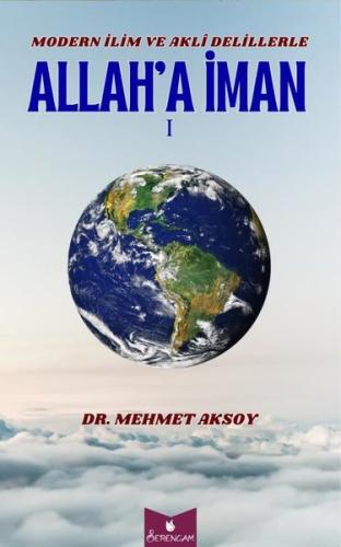 Modern İlim ve Akli Delillerle Allah'a İman 1