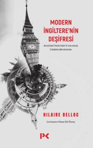 Modern İngiltere'nin Deşifresi - Bugünkü İngiltere'yi Anlamak Üzerine Bir Deneme