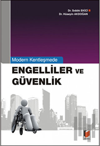 Modern Kentleşmede Engelliler ve Güvenlik