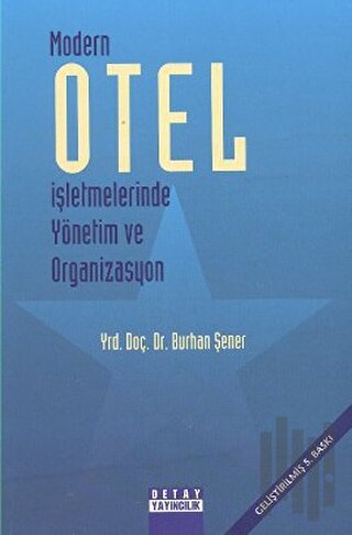 Modern Otel İşletmelerinde Yönetim ve Organizasyon