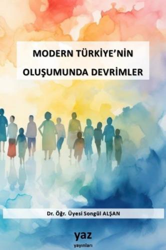 Modern Türkiye'nin Oluşumunda Devrimler