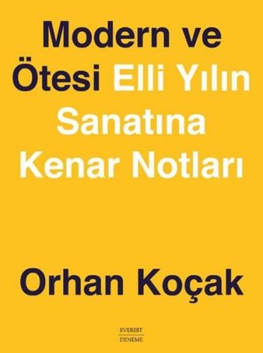 Modern ve Ötesi Elli Yılın Sanatına Kenar Notları (Ciltli) | Kitap Amb