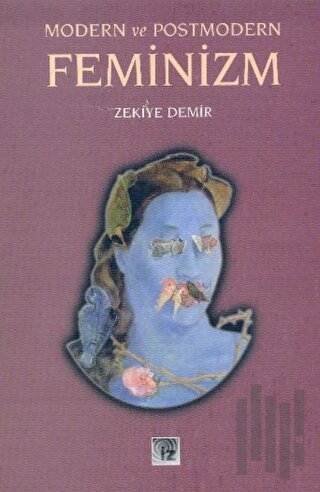 Modern ve Postmodern Feminizm