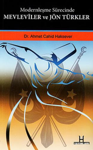 Modernleşme Sürecinde Mevleviler ve Jön Türkler