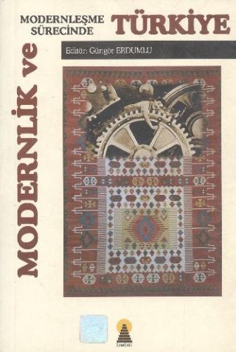 Modernlik ve Modernleşme Sürecinde Türkiye