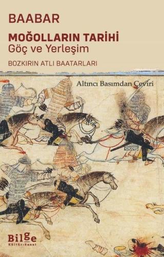 Moğolların Tarihi: Göç ve Yerleşim - Bozkırın Atlı Baatarları
