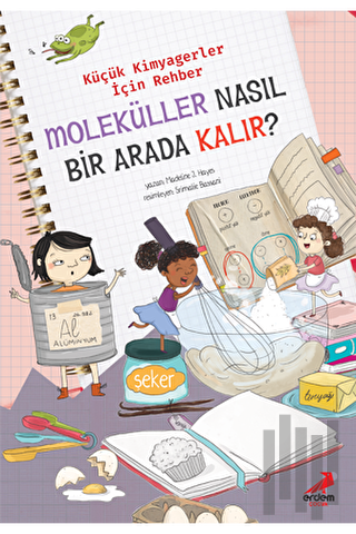 Moleküller Nasıl Bir Arada Kalır? – Küçük Kimyagerler İçin Rehber