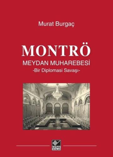 Montrö Meydan Muharebesi - Bir Diplomasi Savaşı (Ciltli)