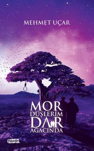 Mor Düşlerim Dar Ağacında | Kitap Ambarı