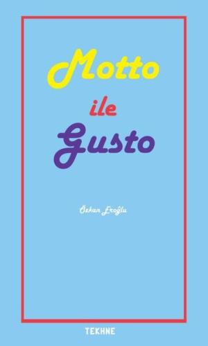 Motto İle Gusto | Kitap Ambarı