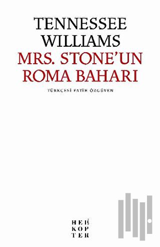 Mrs. Stone’un Roma Baharı (Ciltli)