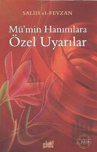 Mü’min Hanımlara Özel Uyarılar
