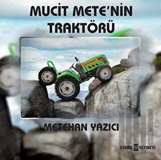 Mucit Mete'nin Traktörü