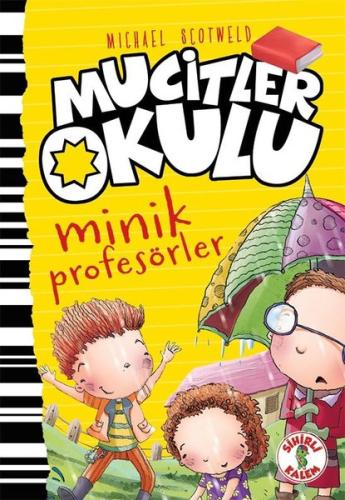 Mucitler Okulu-Minik Profesörler (Ciltli)