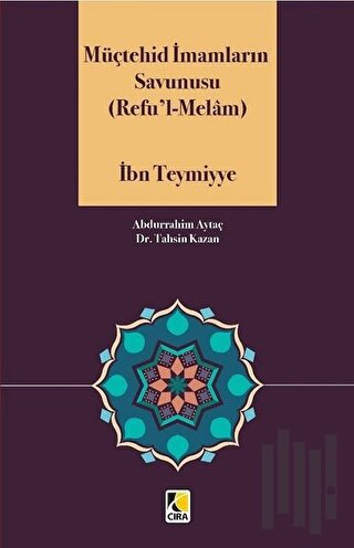 Müçtehid İmamların Savunusu (Refu'l - Melam)