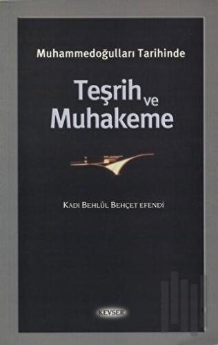 Muhammedoğulları Tarihinde Teşrih ve Muhakeme
