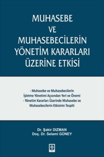 Muhasebe ve Muhasebecilerin Yönetim Kararları Üzerine Etkisi