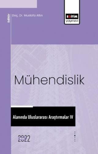 Mühendislik Alanında Uluslararası Araştırmalar 4 | Kitap Ambarı