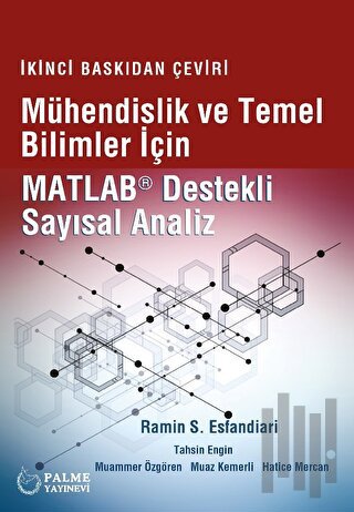 Mühendislik Ve Temel Bilimler İçin Matlab Destekli Sayısal Analiz