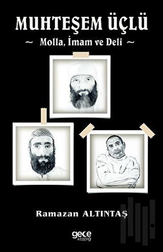 Muhteşem Üçlü-Molla İmam Ve Deli