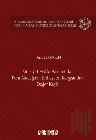 Mülkiyet Hakkı Bakımından Para Alacağının Enflasyon Karşısındaki Değer Kaybı (Ciltli)