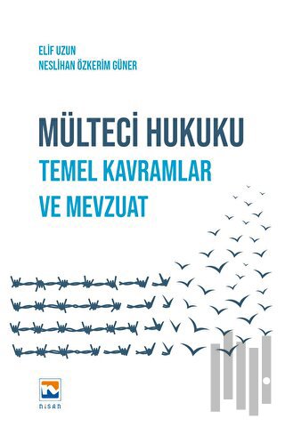 Mülteci Hukuku - Temel Kavramlar ve Mevzuat