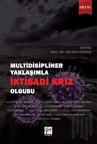 Multidisipliner Yaklaşımla İktisadi Kriz Olgusu Cilt 4